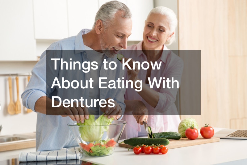 Things to Know About Eating With Dentures